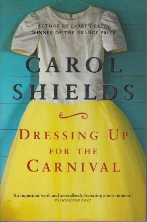Dressing Up for the Carnival Carol Shields