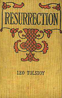 Resurrection Leo Tolstoy and Louise Maude